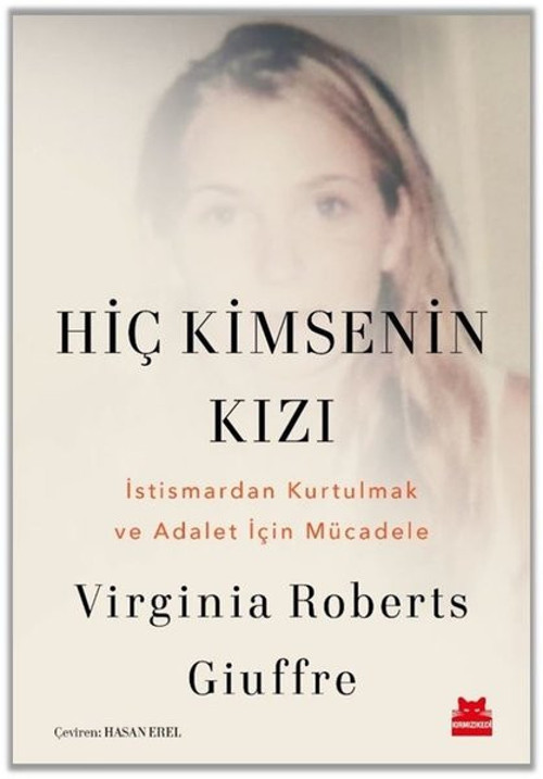 Hiç Kimsenin Kızı - İstismardan Kurtulmak ve Adalet İçin Mücadele