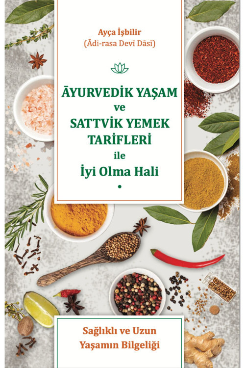Ayurvedik Yaşam ve Sattvik Beslenme ile İyi Olma Hali