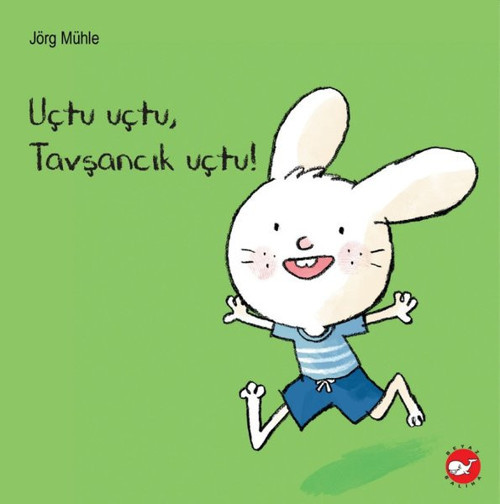 Uçtu Uçtu Tavşancık Uçtu!