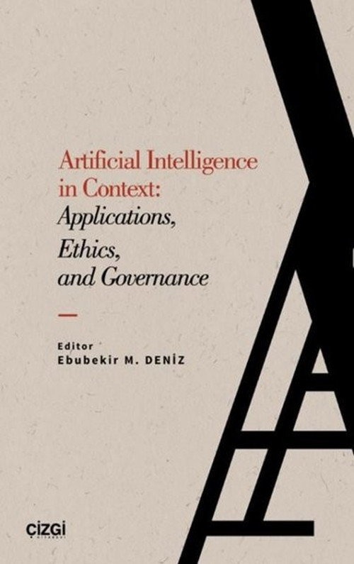 Artificial Intelligence in Context: Applications, Ethics, and Governance