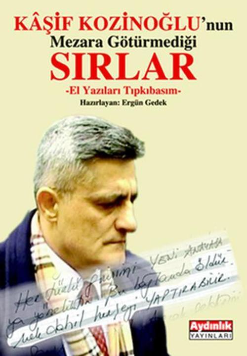 Kaşif Kozinoğlu'nun Mezara Götürmediği Sırlar