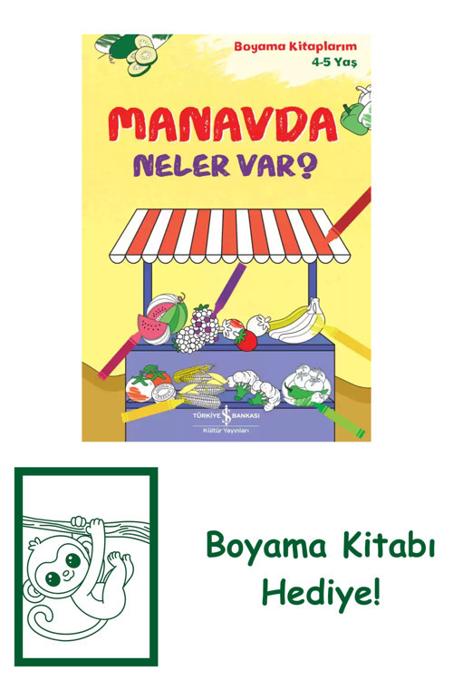 İş Bankası Kültür Yayınları Manavda Neler Var? – Boyama Kitaplarım 4-5 Yaş + Yapışkanlı Not Kağıdı
