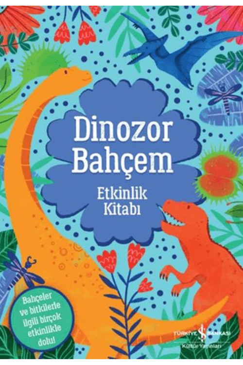 İş Bankası Kültür Yayınları Dinozor Bahçem