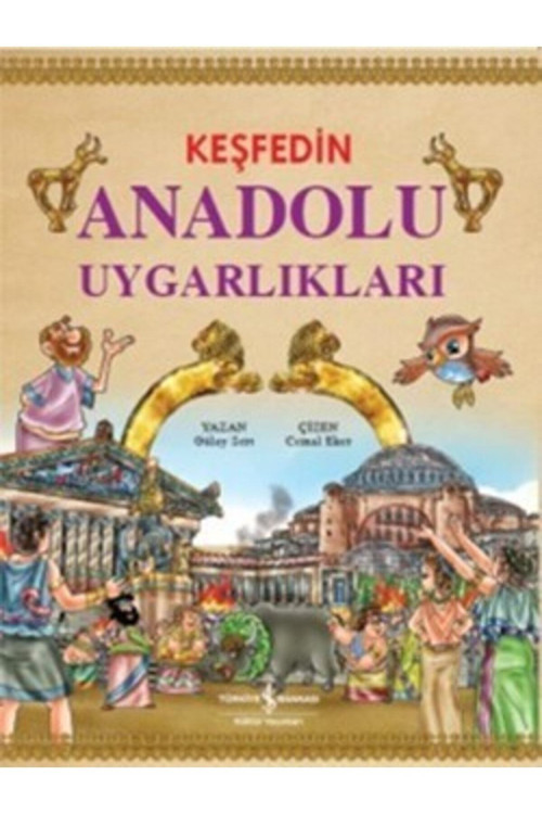 İş Bankası Kültür Yayınları Keşfedin Anadolu Uygarlıkları