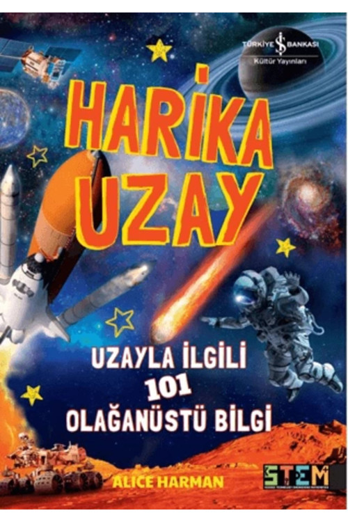 İş Bankası Kültür Yayınları Harika Uzay- Uzayla İlgili 101 Olağanüstü Bilgi