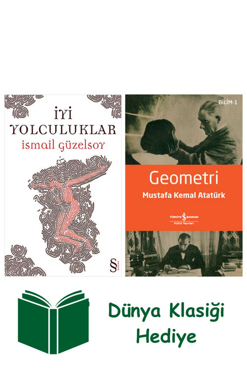 İş Bankası Kültür Yayınları İyi Yolculuklar + Geometri + Dünya Klasiği Hediye