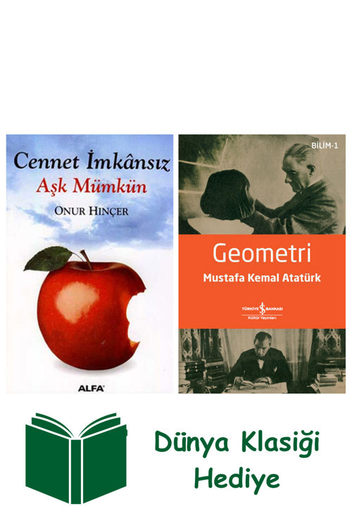 İş Bankası Kültür Yayınları Cennet İmkânsız Aşk Mümkün + Geometri + Dünya Klasiği Hediye