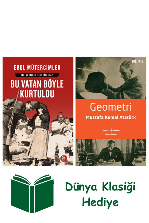 İş Bankası Kültür Yayınları Bu Vatan Böyle Kurtuldu + Geometri + Dünya Klasiği Hediye