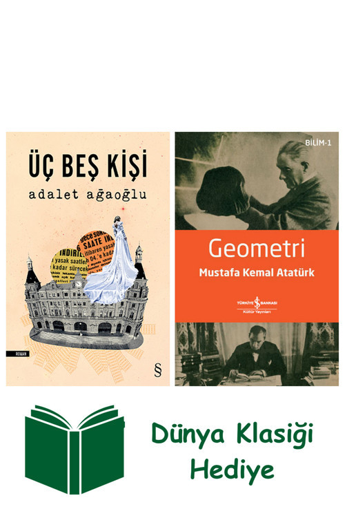 İş Bankası Kültür Yayınları Üç Beş Kişi + Geometri + Dünya Klasiği Hediye