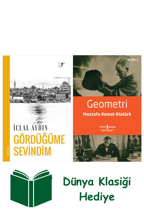İş Bankası Kültür Yayınları Gördüğüme Sevindim + Geometri + Dünya Klasiği Hediye