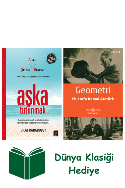 İş Bankası Kültür Yayınları Aşka Tutunmak + Geometri + Dünya Klasiği Hediye