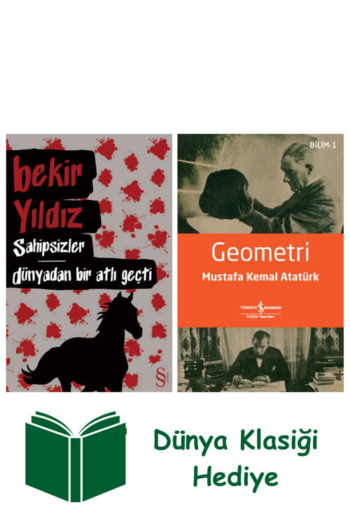 İş Bankası Kültür Yayınları Sahipsizler - Dünyadan Bir Atlı Geçti + Geometri + Dünya Klasiği Hediye