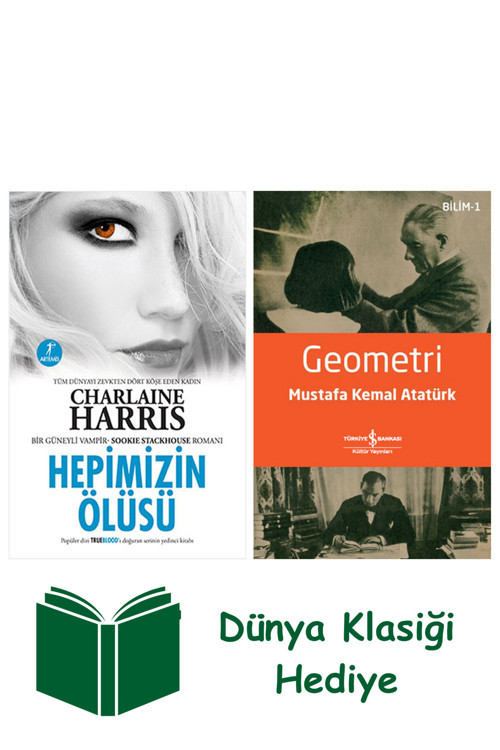İş Bankası Kültür Yayınları Hepimizin Ölüsü + Geometri + Dünya Klasiği Hediye