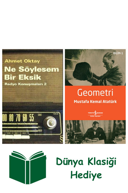İş Bankası Kültür Yayınları Ne Söylesem Bir Eksik + Geometri + Dünya Klasiği Hediye