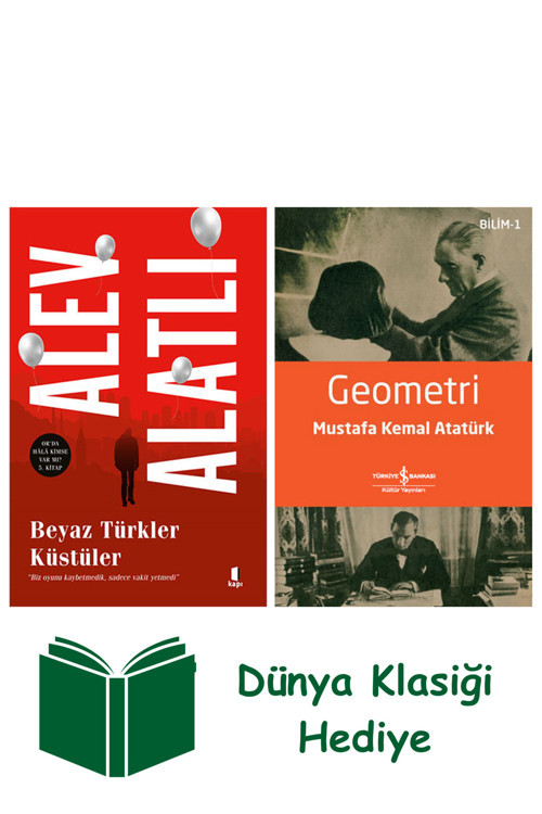 İş Bankası Kültür Yayınları Beyaz Türkler Küstüler + Geometri + Dünya Klasiği Hediye