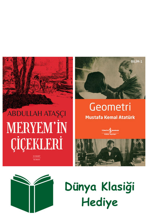 İş Bankası Kültür Yayınları Meryem’İn Çiçekleri + Geometri + Dünya Klasiği Hediye