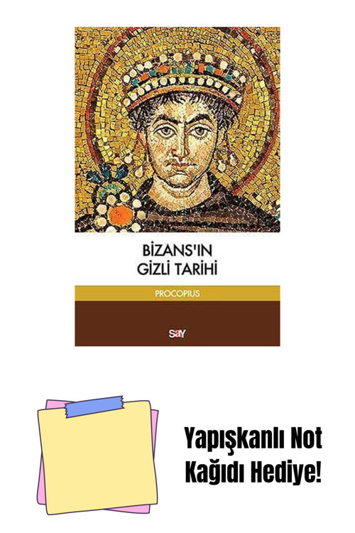 Say Yayınları Bizans’In Gizli Tarihi + Yapışkanlı Not Kağıdı