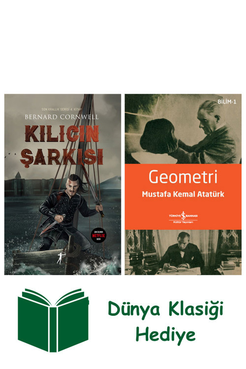 İş Bankası Kültür Yayınları Kılıcın Şarkısı + Geometri + Dünya Klasiği Hediye