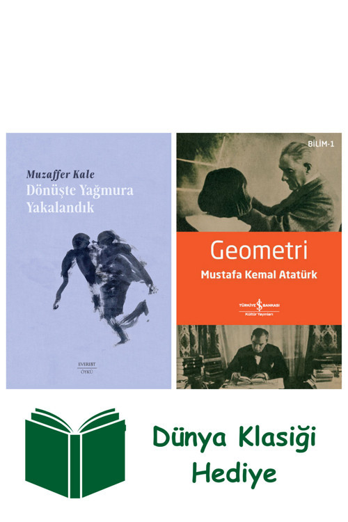 İş Bankası Kültür Yayınları Dönüşte Yağmura Yakalandık + Geometri + Dünya Klasiği Hediye