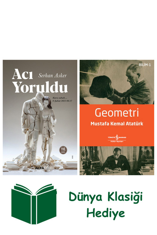 İş Bankası Kültür Yayınları Acı Yoruldu + Geometri + Dünya Klasiği Hediye