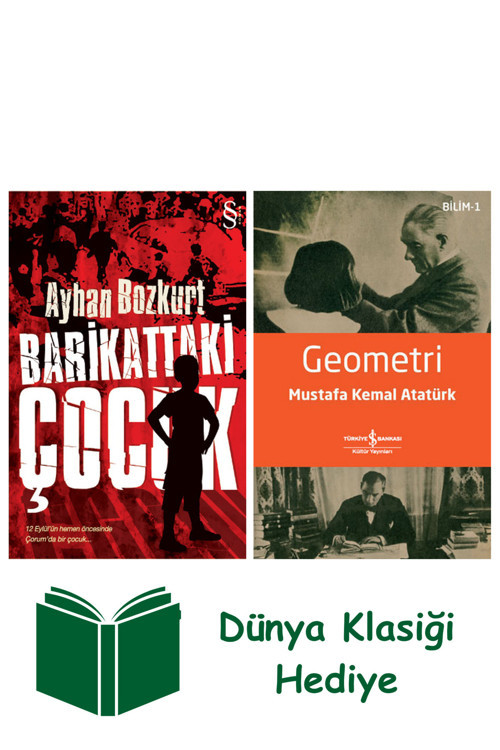 İş Bankası Kültür Yayınları Barikattaki Çocuk + Geometri + Dünya Klasiği Hediye