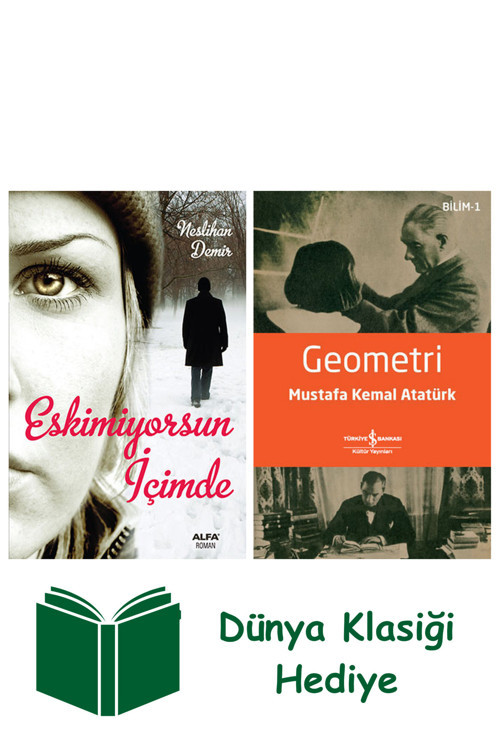İş Bankası Kültür Yayınları Eskimiyorsun İçimde + Geometri + Dünya Klasiği Hediye
