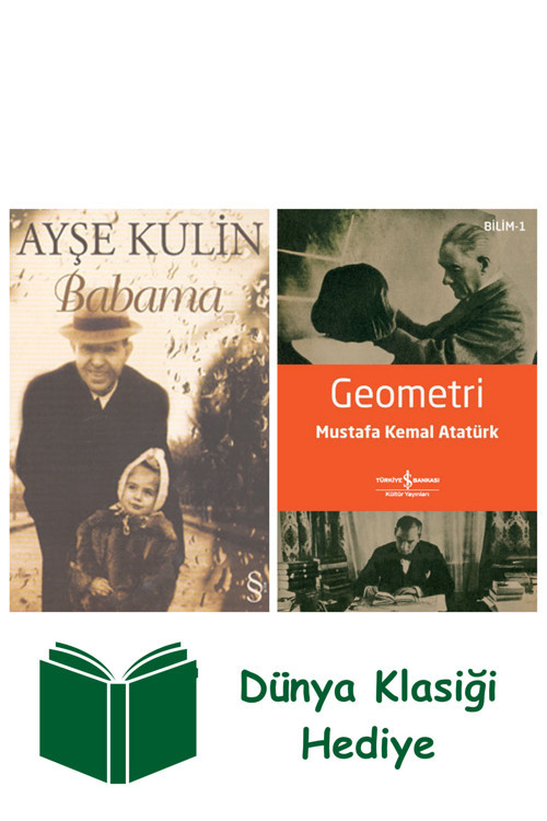İş Bankası Kültür Yayınları Babama + Geometri + Dünya Klasiği Hediye
