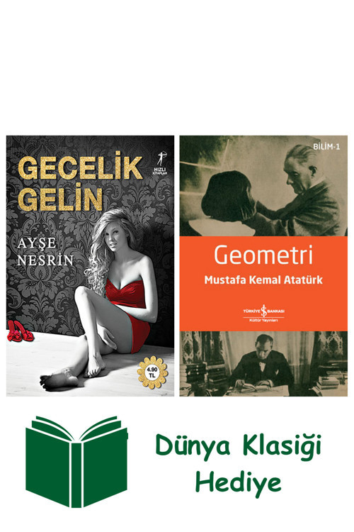 İş Bankası Kültür Yayınları Gecelik Gelin + Geometri + Dünya Klasiği Hediye