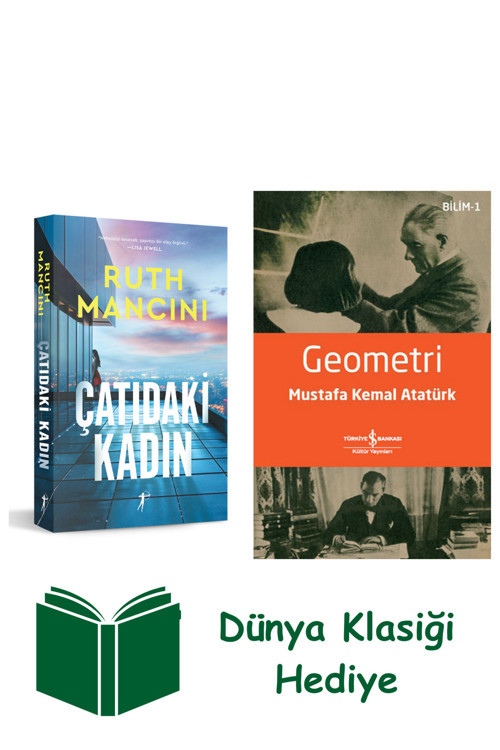 İş Bankası Kültür Yayınları Çatıdaki Kadın + Geometri + Dünya Klasiği Hediye