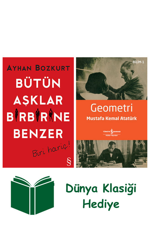 İş Bankası Kültür Yayınları Bütün Aşklar Birbirine Benzer + Geometri + Dünya Klasiği Hediye
