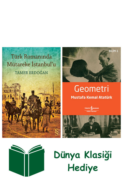 İş Bankası Kültür Yayınları Türk Romanında Mütakere İstanbul'U + Geometri + Dünya Klasiği Hediye