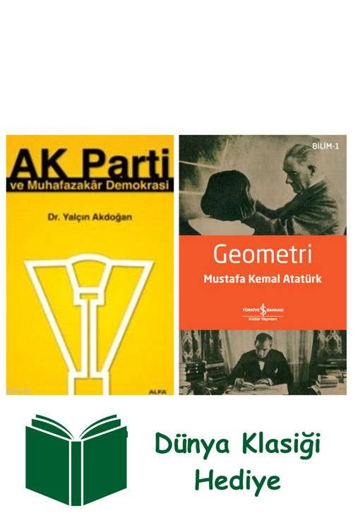 İş Bankası Kültür Yayınları Ak Parti Ve Muhafazakâr Demokrasi + Geometri + Dünya Klasiği Hediye