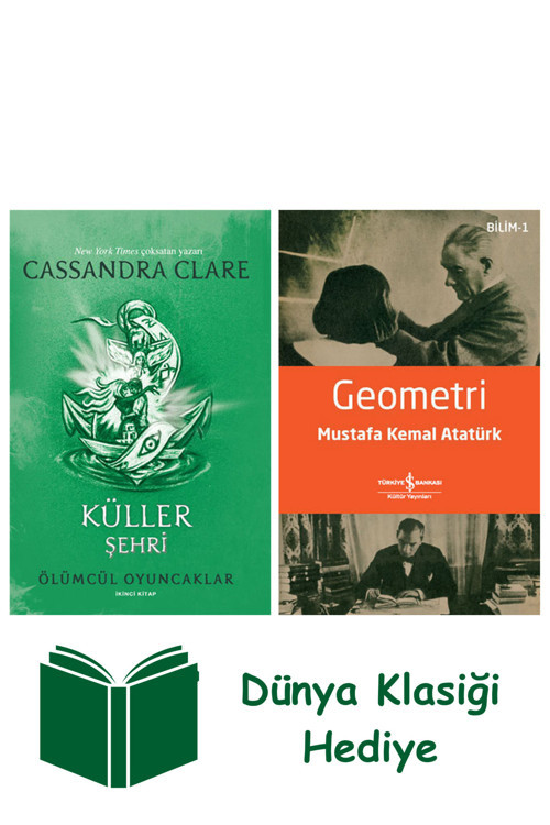 İş Bankası Kültür Yayınları Ölümcül Oyuncaklar 2. Kitap - Küller Şehri + Geometri + Dünya Klasiği Hediye
