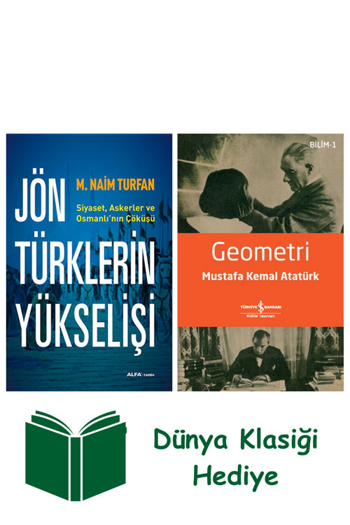 İş Bankası Kültür Yayınları Jön Türklerin Yükselişi + Geometri + Dünya Klasiği Hediye
