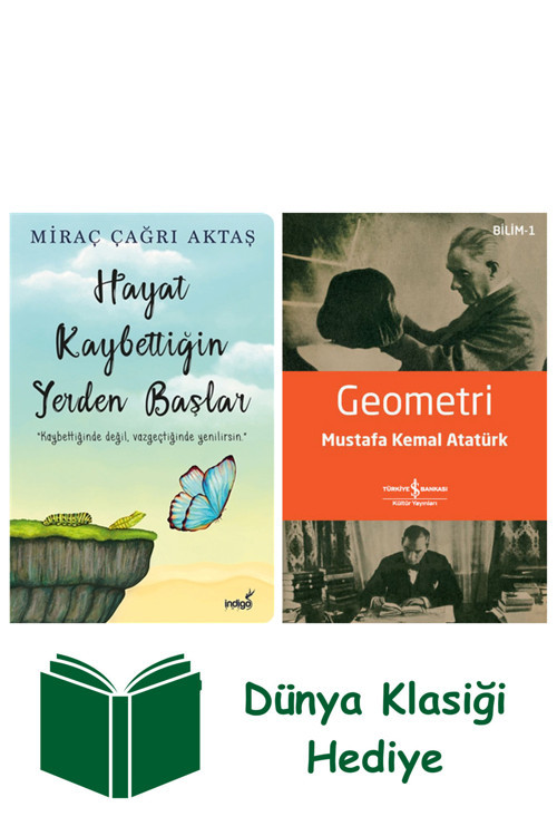 İş Bankası Kültür Yayınları Hayat Kaybettiğin Yerden Başlar + Geometri + Dünya Klasiği Hediye