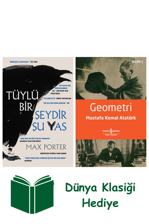 İş Bankası Kültür Yayınları Tüylü Bir Şeydir Şu Yas + Geometri + Dünya Klasiği Hediye