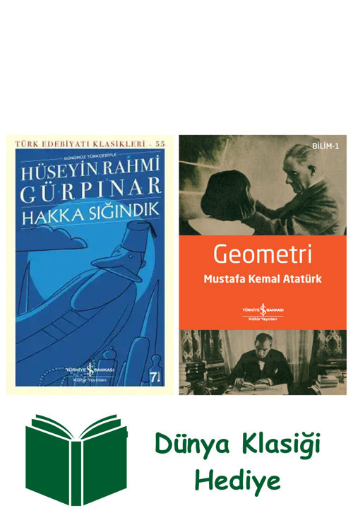 İş Bankası Kültür Yayınları Hakka Sığındık + Geometri + Dünya Klasiği Hediye
