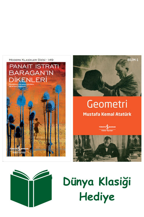 İş Bankası Kültür Yayınları Baragan’In Dikenleri + Geometri + Dünya Klasiği Hediye