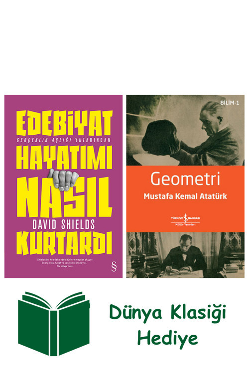 İş Bankası Kültür Yayınları Edebiyat Hayatımı Nasıl Kurtardı + Geometri + Dünya Klasiği Hediye