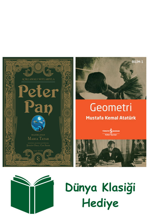 İş Bankası Kültür Yayınları Açıklamalı Notlarıyla Peter Pan (Ciltli) + Geometri + Dünya Klasiği Hediye
