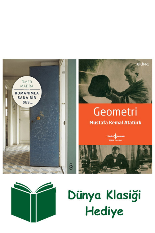 İş Bankası Kültür Yayınları Romanımla Sana Bir Ses... + Geometri + Dünya Klasiği Hediye