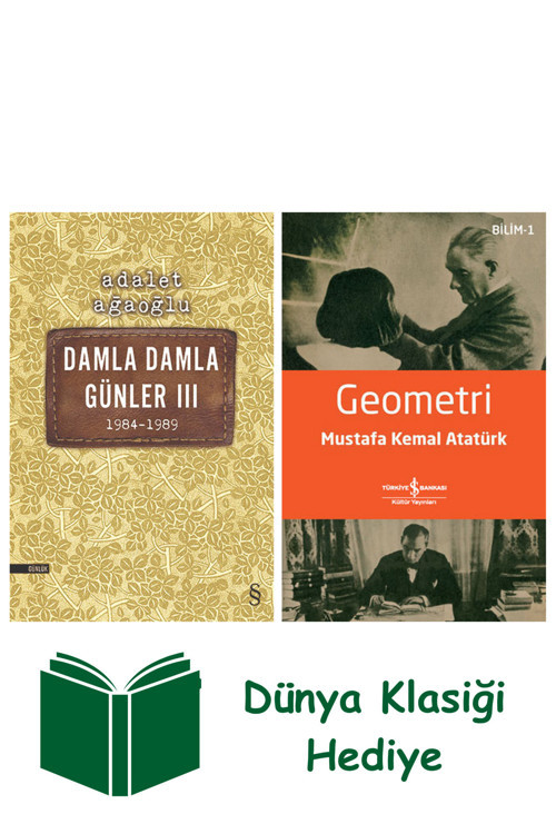 İş Bankası Kültür Yayınları Damla Damla Günler 3 + Geometri + Dünya Klasiği Hediye