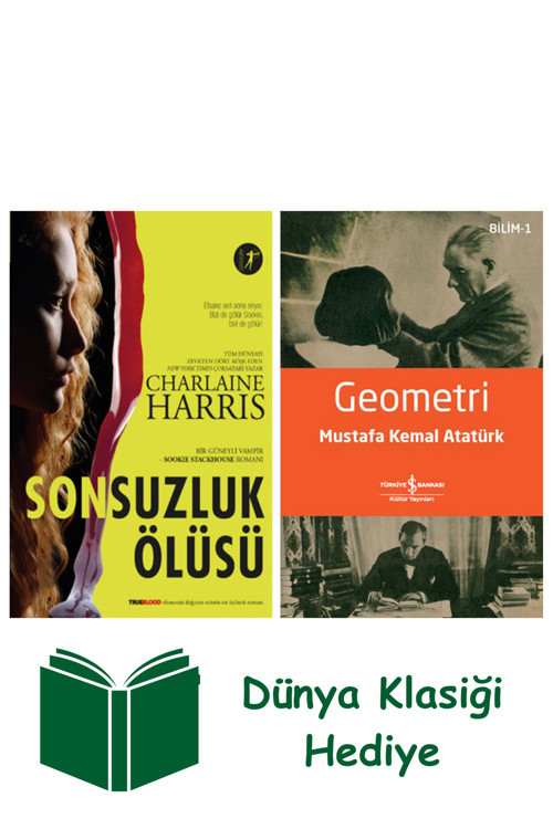 İş Bankası Kültür Yayınları Sonsuzluk Ölüsü + Geometri + Dünya Klasiği Hediye