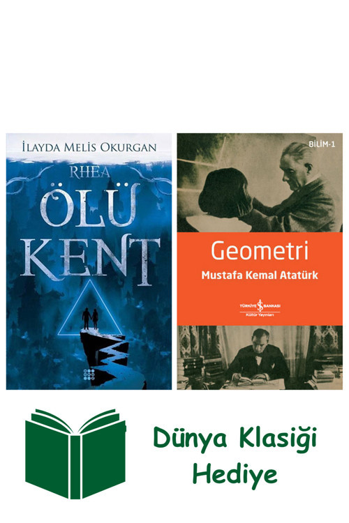İş Bankası Kültür Yayınları Ölü Kent 2 - Rhea + Geometri + Dünya Klasiği Hediye