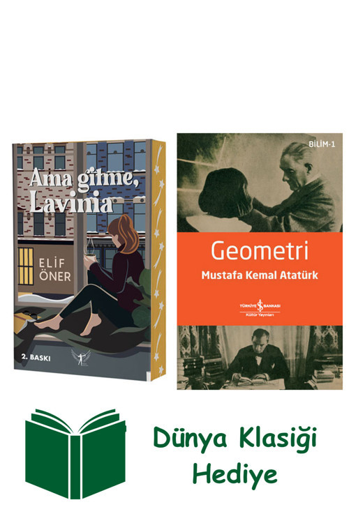 İş Bankası Kültür Yayınları Ama Gitme Lavinia + Geometri + Dünya Klasiği Hediye