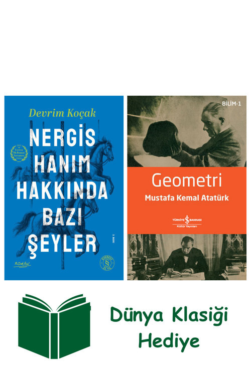 İş Bankası Kültür Yayınları Nergis Hanım Hakkında Bazı Şeyler + Geometri + Dünya Klasiği Hediye