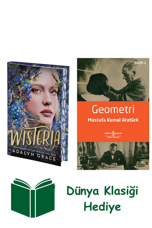 İş Bankası Kültür Yayınları Wisteria (Ciltli) + Geometri + Dünya Klasiği Hediye