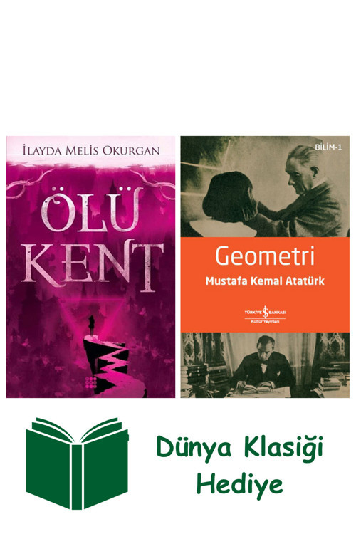 İş Bankası Kültür Yayınları Ölü Kent - 1 + Geometri + Dünya Klasiği Hediye
