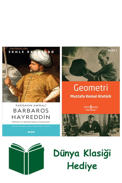 İş Bankası Kültür Yayınları Padişahın Amirali Barbaros Hayreddin + Geometri + Dünya Klasiği Hediye