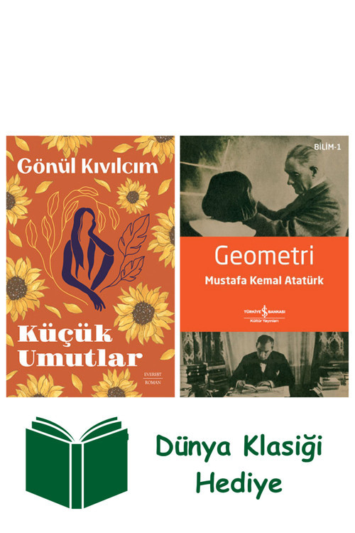 İş Bankası Kültür Yayınları Küçük Umutlar + Geometri + Dünya Klasiği Hediye
